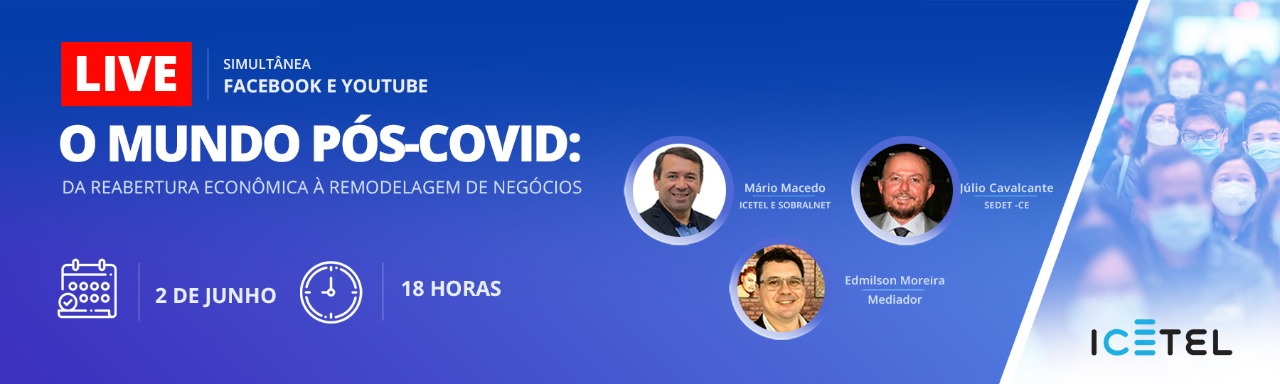 O Mundo pós-Covid: da reabertura econômica à remodelagem de negócios